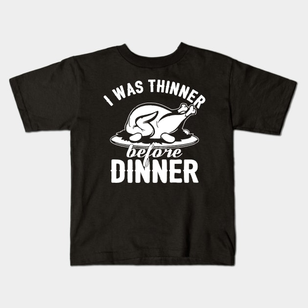 I Was Thinner Before Dinner Kids T-Shirt by rembo